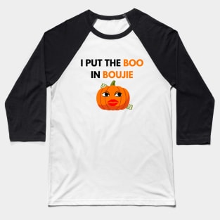 I put the boo in boujie Baseball T-Shirt